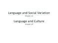 Language and Social Variation Chapter 19  Language and Culture Chapter 20 PowerPoint PPT Presentation