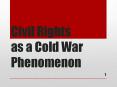 Civil Rights as a Cold War Phenomenon PowerPoint PPT Presentation