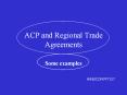 ACP and Regional Trade Agreements PowerPoint PPT Presentation