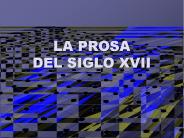 LA PROSA DEL SIGLO XVII