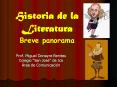 Historia de la Literatura Breve panorama PowerPoint PPT Presentation