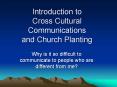Introduction to Cross Cultural Communications and Church Planting PowerPoint PPT Presentation