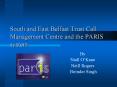 South and East Belfast Trust Call Management Centre and the PARIS system PowerPoint PPT Presentation