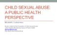 Child Sexual Abuse: A Public Health Perspective PowerPoint PPT Presentation