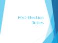 Post-Election Duties PowerPoint PPT Presentation