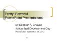 Pretty, Powerful PowerPoint Presentations PowerPoint PPT Presentation