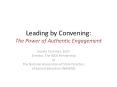 Leading by Convening: The Power of Authentic Engagement PowerPoint PPT Presentation