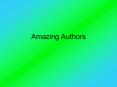 Amazing Authors PowerPoint PPT Presentation
