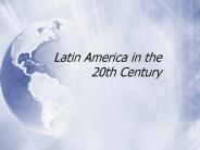 Latin%20America%20in%20the%2020th%20Century