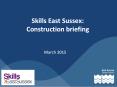 Skills East Sussex: Construction briefing PowerPoint PPT Presentation