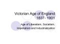 Victorian%20Age%20of%20England%201837-%201901 PowerPoint PPT Presentation