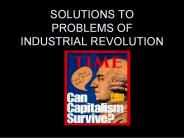 SOLUTIONS TO PROBLEMS OF INDUSTRIAL REVOLUTION