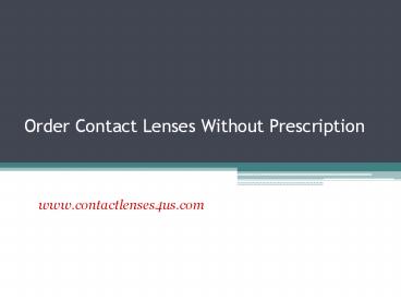 Order Contact Lenses Without Prescription - www.contactlenses4us.com (3)