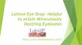 Careprost Eye Drop: Helpful to attain Miraculously Dazzling Eyelashes | Usmedicinemart.com PowerPoint PPT Presentation