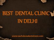 Best Dental Clinic In Delhi