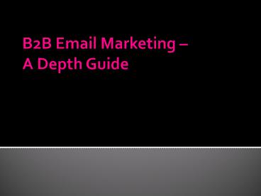 B2B Email Marketing – A Depth Guide