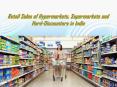 Retail Sales of Hypermarkets, Supermarkets and Hard-Discounters in India