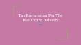 Tax Preparation For The Healthcare Industry PowerPoint PPT Presentation