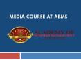 Media Course at ABMS PowerPoint PPT Presentation