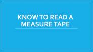 Know To Read A Measure Tape