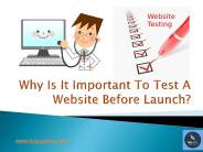 Why Is It Important to Test a Website?