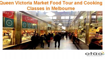 Queen Victoria Market Food Tour in Melbourne