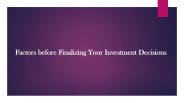 5 Factors Before Finalizing Your Investment Decisions