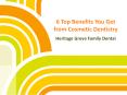 6 Top Benefits You Get from Cosmetic Dentistry PowerPoint PPT Presentation