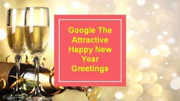 Google The Attractive Happy New Year Greetings