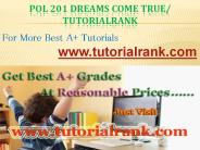 POL 201 Dreams Come True / tutorialrank.com