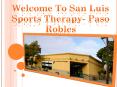 Welcome To San Luis Sports Therapy- Paso Robles PowerPoint PPT Presentation