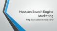 Houston Search Engine Marketing PowerPoint PPT Presentation