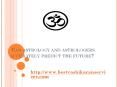 Can astrology and astrologers accurately predict the future? PowerPoint PPT Presentation