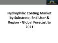 Hydrophilic Coating Market worth 12.77 Billion USD by 2021 PowerPoint PPT Presentation
