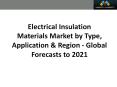 Electrical Insulation Materials Market worth 9.58 Billion USD by 2021 PowerPoint PPT Presentation