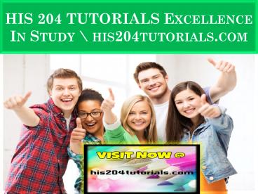 HIS 204 TUTORIALS Excellence In Study \ his204tutorials.com