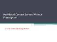 Multifocal Contact Lenses Without Prescription - www.contactlenses4us.com PowerPoint PPT Presentation