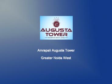 Amrapali Augusta Tower Flats Greater Noida West
