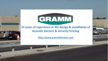 Gramm Barriers: Acoustic Barrier and Security Fencing Supplier & installer