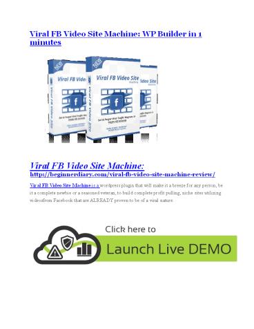 Viral FB Video Site Machine review and (SECRET) $13600 bonus