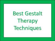Best Gestalt Therapy Techniques