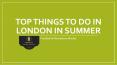Top Things to Do in London in summer PowerPoint PPT Presentation