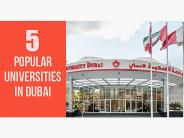 5 Popular Universities of Dubai
