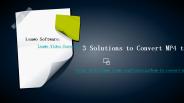 3 Solutions to Convert MP4 to MP3