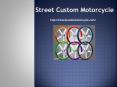 Street Custom Motorcycle PowerPoint PPT Presentation