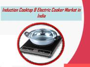 Induction Cooktop & Electric Cooker Market in India