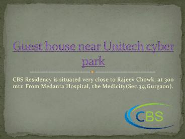 Guest house near Unitech cyber park