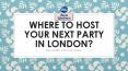 Where to Host your Next Party in London? PowerPoint PPT Presentation