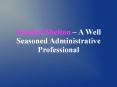 Randall Shelton – A Well Seasoned Administrative Professional PowerPoint PPT Presentation