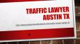 Traffic Lawyer Austin TX PowerPoint PPT Presentation